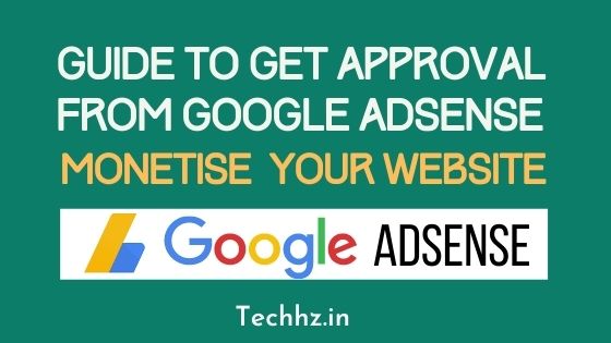 Tips To get Adsense Approval For Blog Guide To Get Approval from Google Adsense