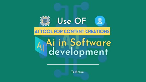 Ai tool for Content Creations and Ai in Software development